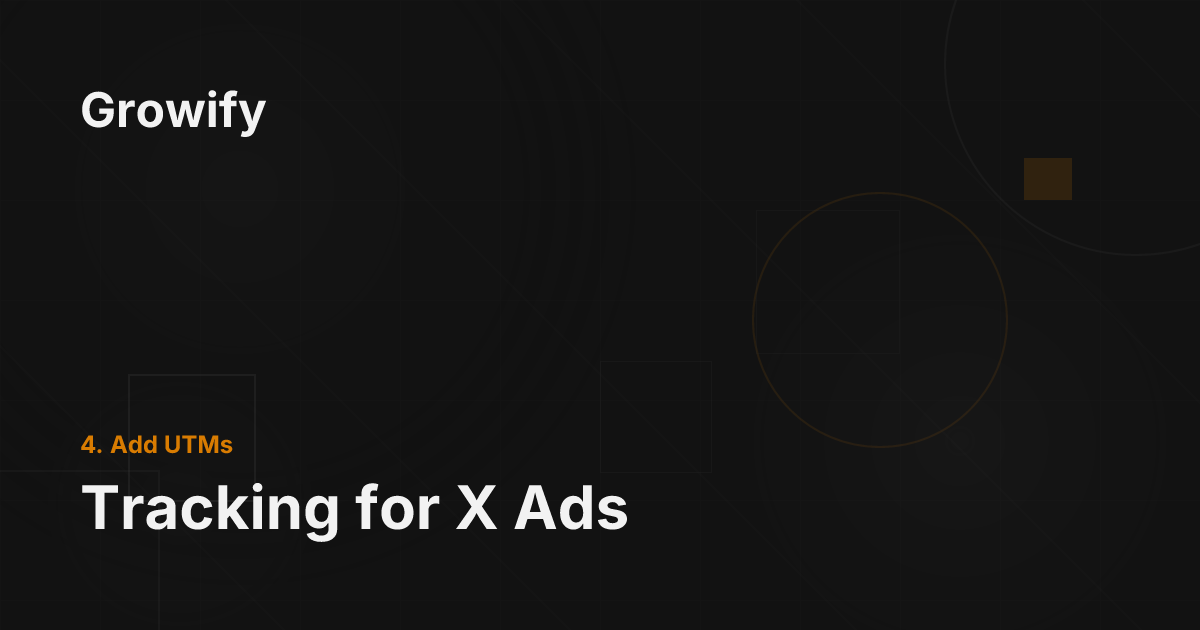 Tracking for X Ads - Growify