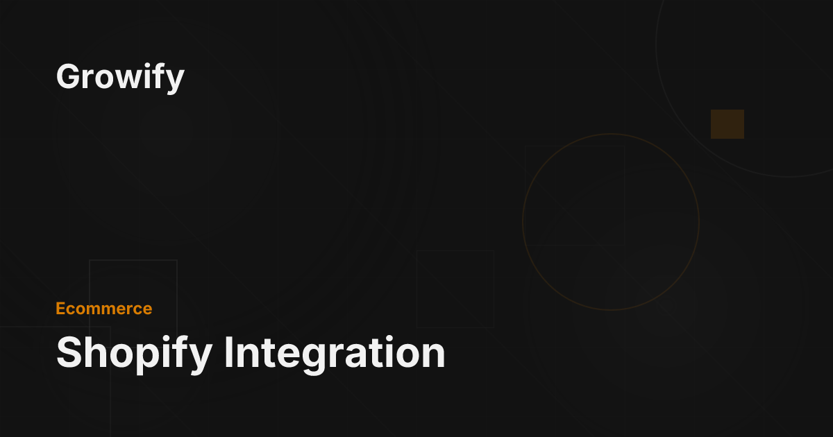 Shopify Integration - Growify